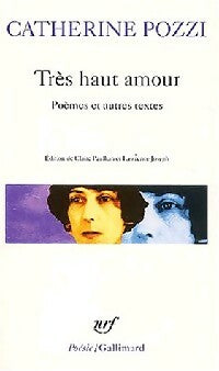 Très haut amour et autres textes - Catherine Pozzi - Poésie - Livre