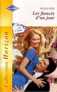 Les fiancés d'un jour - Susan Fox - Horizon - Livre