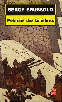 Pélerins des ténèbres - Serge Brussolo -  Le Livre de Poche - Livre