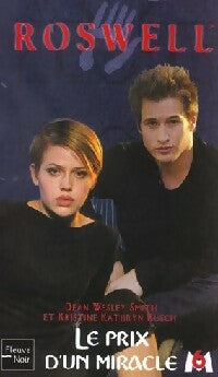 Le prix d'un miracle - Krystine Katheryne Rusch ; Dean Wesley Smith - Roswell - Livre
