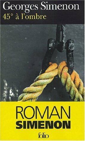 45° à l'ombre - Georges Simenon - Folio Policier - Livre
