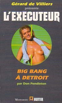 Big Bang à Detroit - Don Pendleton - L'Exécuteur - Livre