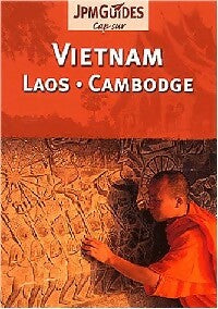 Vietnam, Laos, Cambodge - Sonia Vian ; Dan Colwell ; Guide Kümmerly + Frey - Cap sur - Livre