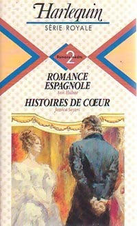 Romance espagnole / Histoires de coeur - Ann Hulme ; Jessica Sayers - Série Royale - Livre
