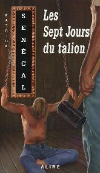 Les sept jours du talion - Patrick Sénécal - Romans - Livre