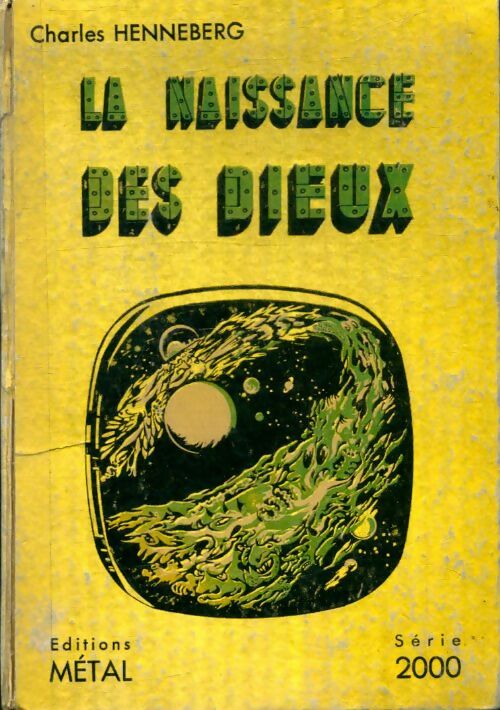 La naissance des dieux - Charles Henneberg - Série 2000 Anticipation - Livre