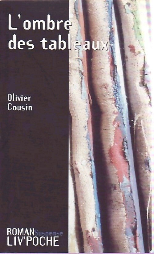 L'ombre des tableaux - Olivier Cousin -  Liv'poche - Livre
