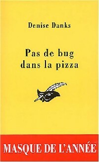 Pas de bug dans la pizza - Denise Danks -  Le Masque - Livre