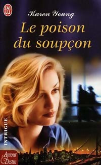 Le poison du soupçon - Karen Young - J'ai Lu - Livre