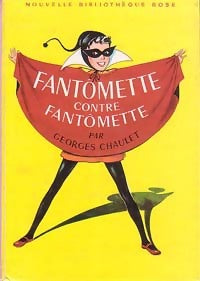 Fantômette contre Fantômette - Georges Chaulet - Bibliothèque rose (2ème série - Nouvelle Bibliothèque Rose) - Livre