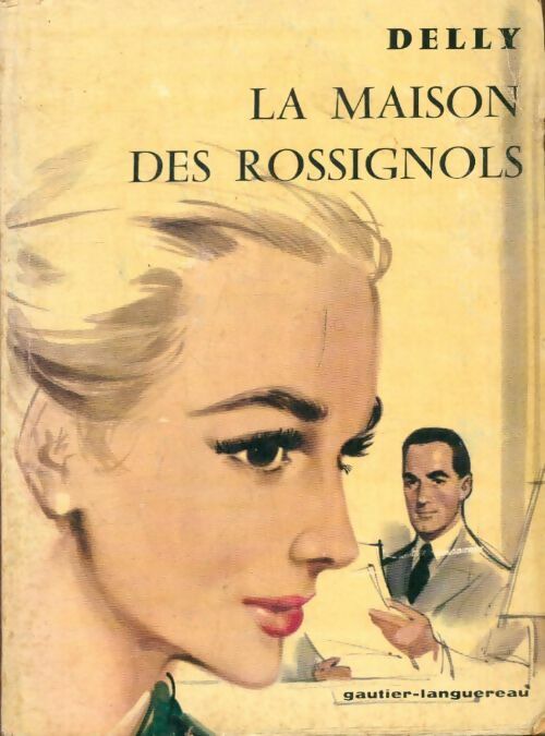 La maison des rossignols - Delly - Delly - Livre