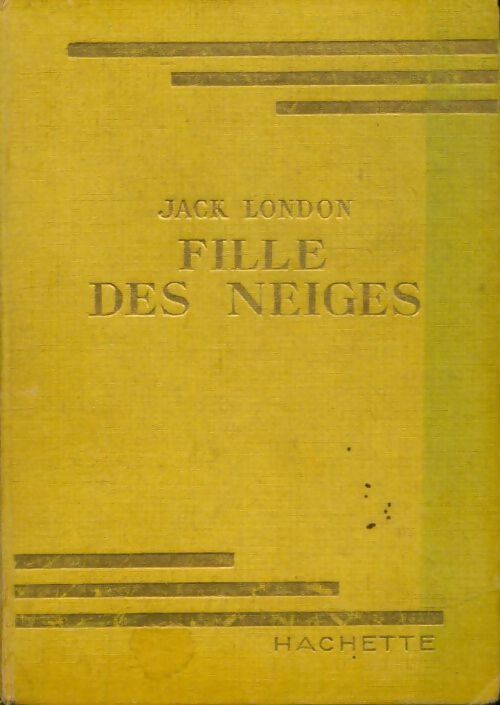 Filles des neiges - Jack London - Bibliothèque verte (1ère série) - Livre