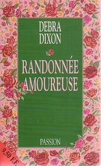 Randonnée amoureuse - Debra Dixon - Passion - Livre