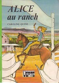 Alice au ranch - Caroline Quine - Bibliothèque verte (3ème série) - Livre