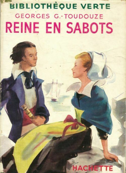 Reine en sabots - Georges-Gustave Toudouze - Bibliothèque verte (1ère série) - Livre