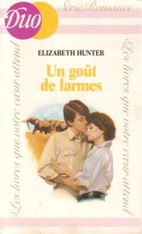 Un goût de larmes - Elizabeth Hunter -  Duo, Série Romance - Livre