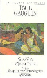 Noa-Noa : Séjour à Tahiti - Paul Gauguin - Le Regard littéraire - Livre