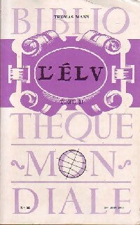 L'élu Tome II - Thomas Mann - Bibliothèque Mondiale - Livre
