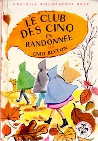Le club des cinq en randonnée - Enid Blyton - Bibliothèque rose (2ème série - Nouvelle Bibliothèque Rose) - Livre