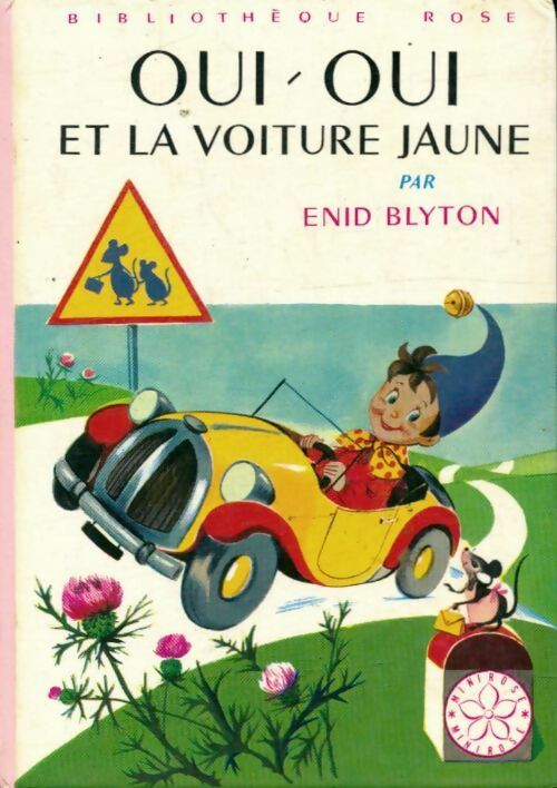 Oui-Oui et la voiture jaune - Enid Blyton - Bibliothèque rose (3ème série) - Livre