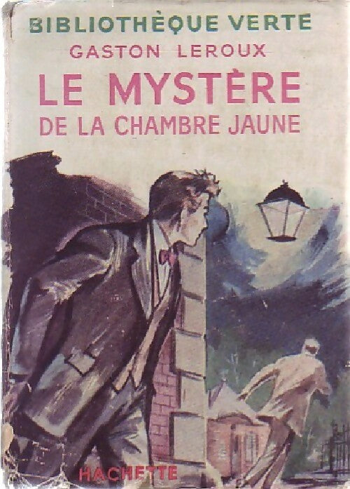 Le mystère de la chambre jaune - Gaston Leroux - Bibliothèque verte (1ère série) - Livre
