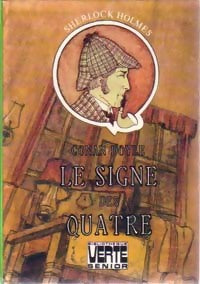 Les enquêtes de Sherlock Holmes : Etude en rouge / Le signe des quatre - Arthur Conan Doyle - Bibliothèque verte (3ème série) - Livre