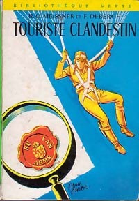 Touriste clandestin - Hans Otto Meissner ; François Debergh - Bibliothèque verte (2ème série) - Livre
