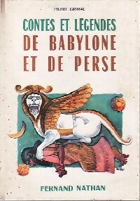 Contes et légendes de Babylone et de Perse - Pierre Grimal - Contes et Légendes de tous les pays - Livre
