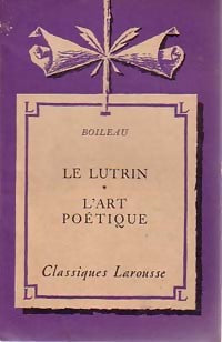 Le lutrin / L'art poétique - Nicolas Boileau - Classiques Larousse - Livre