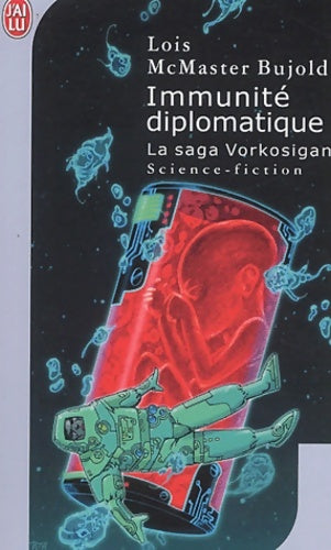 Immunité diplomatique : La saga Vokosigan - Lois McMaster Bujold - J'ai Lu - Livre