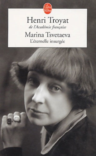 Marina Tsvetaeva - Henri Troyat - Le Livre de Poche - Livre
