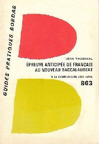 L'épreuve anticipée de français au nouveau bac Tome IV : Commentaire d'un texte - Jean Thoraval -  Guides Pratiques Bordas - Livre
