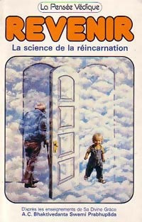 La science de la réincarnation - Swami Prabhupada A.C. Bhaktivedanta - La Pensée Védique - Livre