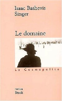 Le domaine - Isaac Bashevis Singer - Bibliothèque cosmopolite - Livre
