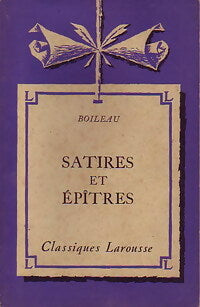 Satires et épîtres - Nicolas Boileau - Classiques Larousse - Livre