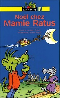 Noël chez mamie Ratus - Jeanine Guion ; Jean Guion - Ratus Poche, Série Jaune (6-7 ans) - Livre