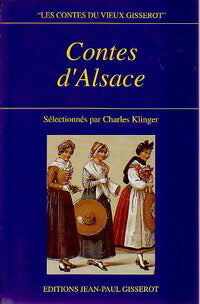 Contes d'Alsace - Charles Klinger - Les contes du vieux Gisserot - Livre