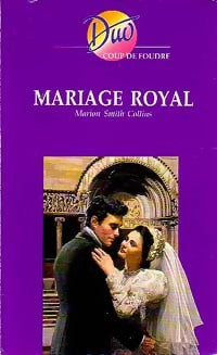 Mariage royal - Marion Smith Collins - Duo, Série Coup de Foudre - Livre