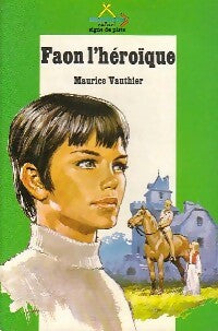 Faon l'héroïque - Maurice Vauthier - Safari-Signe de piste - Livre