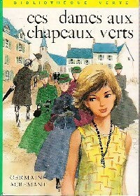 Ces dames aux chapeaux verts - Germaine Acremant - Bibliothèque verte (3ème série) - Livre