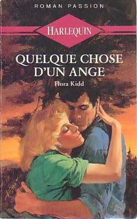 Quelque chose d'un ange - Flora Kidd - Roman Passion - Livre