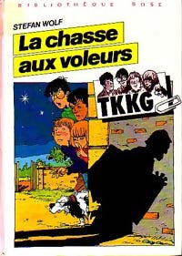 TkKG : La chasse aux voleurs - Stefan Wolf - Bibliothèque rose (3ème série) - Livre