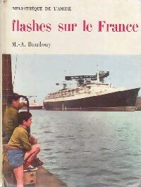 Flashes sur le France - Michel-Aimé Baudouy - Bibliothèque de l'amitié - Livre