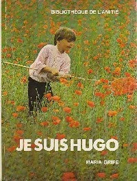 Je suis Hugo - Maria Gripe - Bibliothèque de l'amitié - Livre