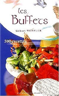 Les buffets : 500 recettes - Gilbert Wenzler - Guide pratique de poche - Livre