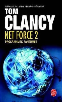 Net Force Tome II : Programmes fantômes - Tom Clancy -  Le Livre de Poche - Livre