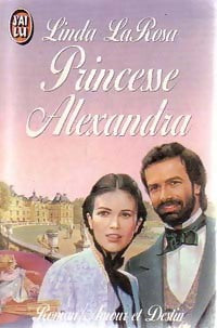 Princesse Alexandra - Linda Larosa - J'ai Lu - Livre