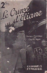 Le crime d'Eliane - Charles Vayre - Criminels et Policiers - Livre