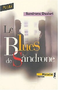 Le blues de Sandrone - Sandrone Dazieri - Suites Littérature - Livre