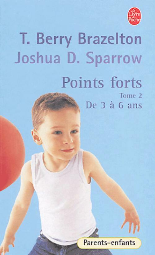 Points forts II - T. Berry Brazelton - Le Livre de Poche - Livre